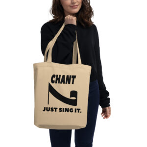 Chant: Just Sing It Tote Bag