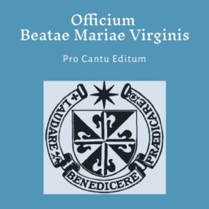 Officium Beatae Mariae Virginis Pro Cantu Editum